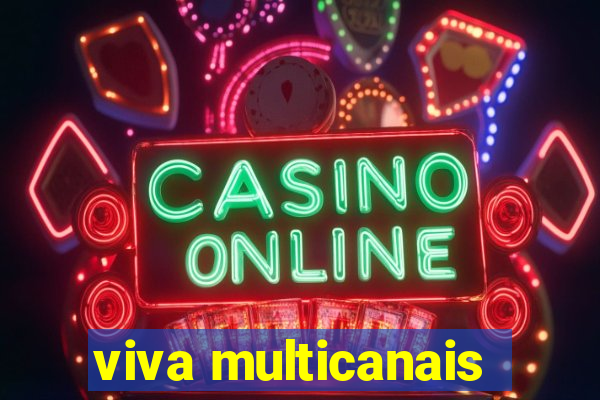 viva multicanais